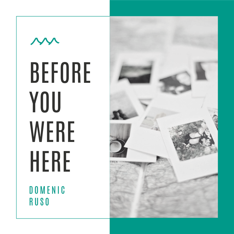 Before You Were Here | Dom Ruso