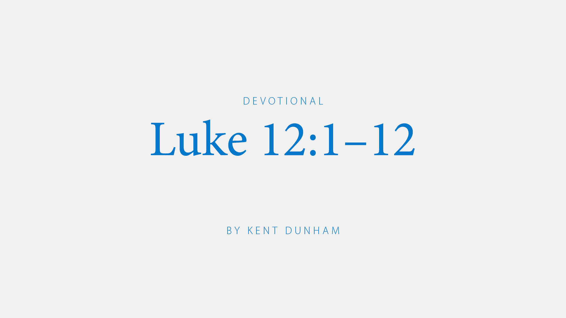 Luke 12:1–12