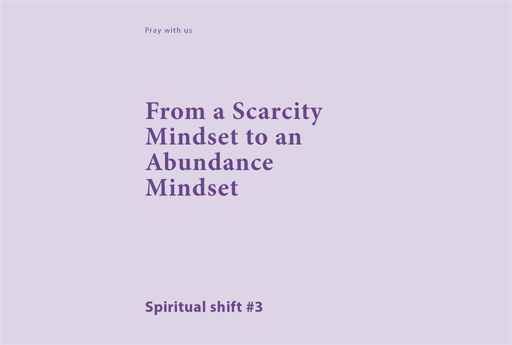 Spiritual Shift 3:  From a Scarcity Mindset to an Abundance Mindset