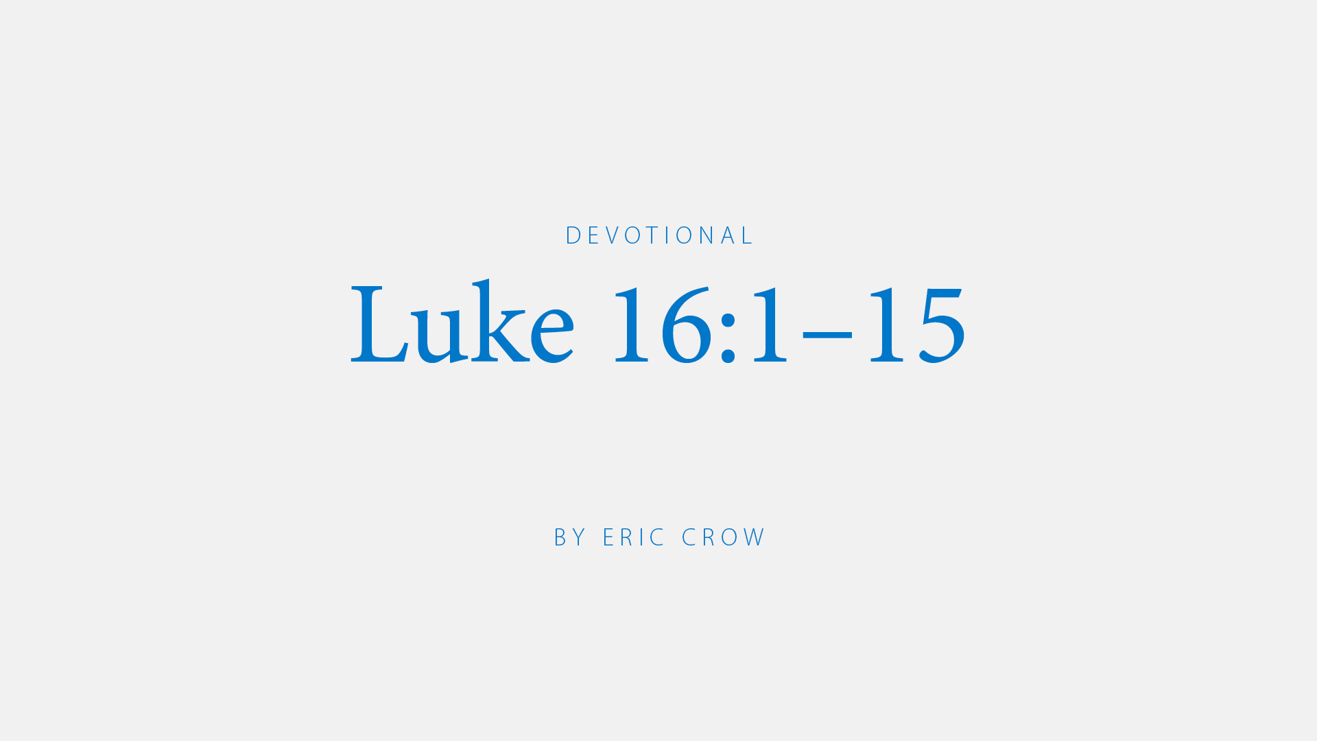 Luke 16:1–15