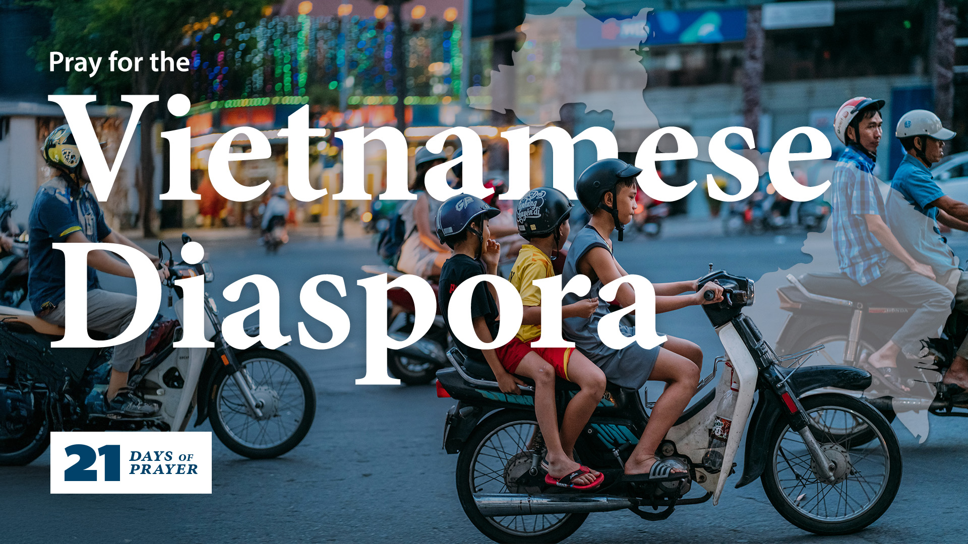 21 Days of Prayer: Vietnamese Diaspora in Cambodia | Day 2