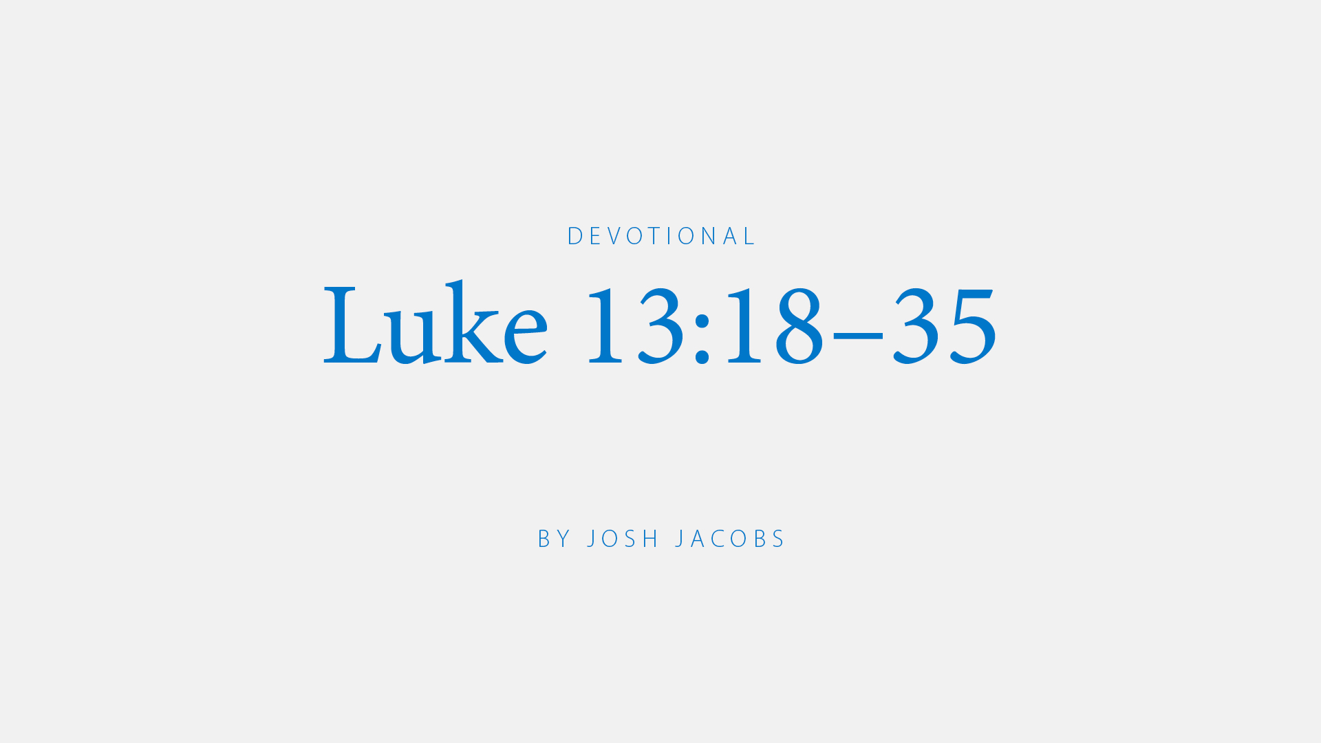Luke 13:18-35